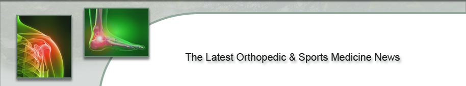 The Latest Orthopedic and Sports Medicine News